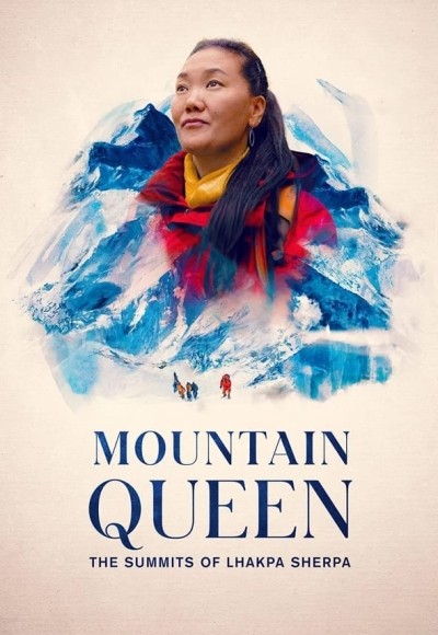 ดูหนังออนไลน์ Mountain Queen: The Summits of Lhakpa Sherpa (2024) ราชินีแห่งขุนเขา ยอดเขาลัคปา เชอร์ปา